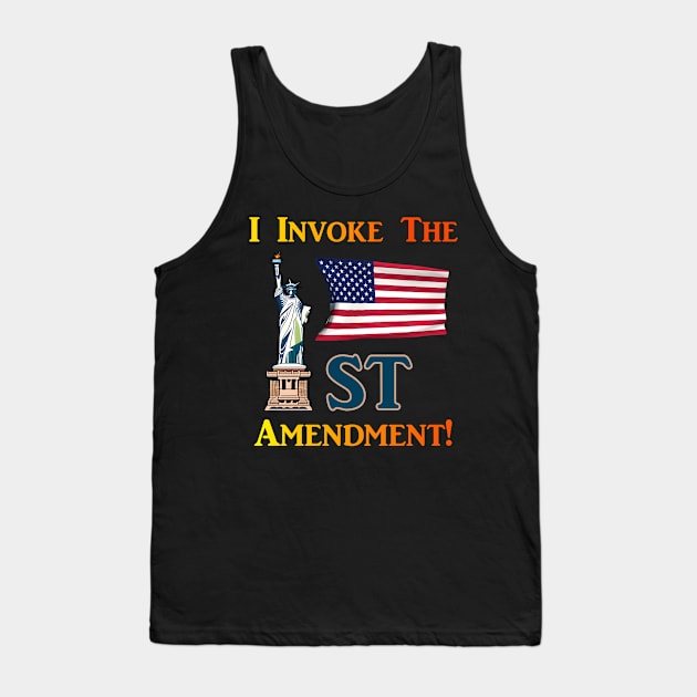 I Invoke the 1st Amendment! Tank Top by Captain Peter Designs